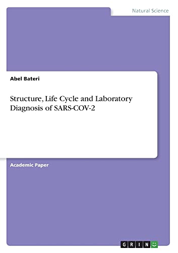 Structure, Life Cycle and Laboratory Diagnosis of SARS-COV-2
