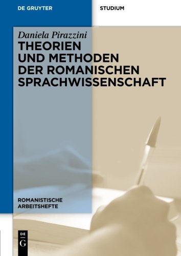 Theorien und Methoden der romanischen Sprachwissenschaft (Romanistische Arbeitshefte, Band 59)
