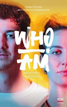 Who I am: Wie du wirst, wer du bist (Next Gen - Lebe deinen Glauben)