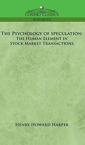 Psychology of Speculation: The Human Element in Stock Market Transactions
