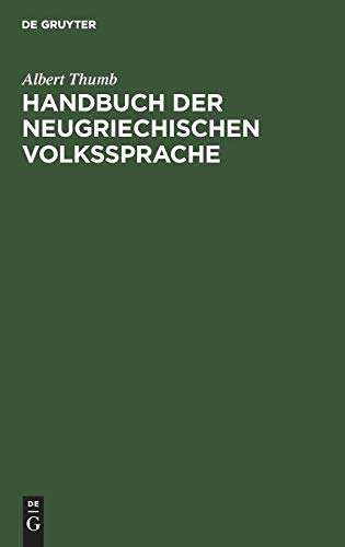 Handbuch der neugriechischen Volkssprache: Grammatik, Texte, Glossar