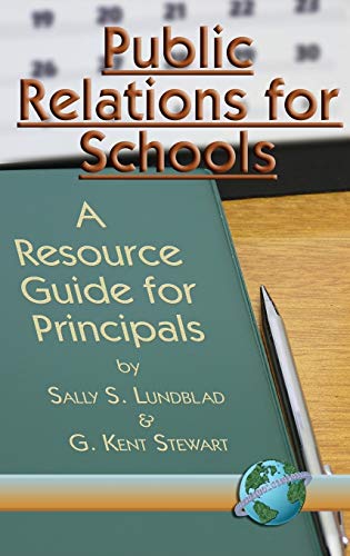 Public Relations for Schools: A Resource Guide for Principals (Hc)
