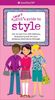 A Smart Girl's Guide to Style: How to Have Fun With Fashion, Shop Smart, and Let Your Personal Style Shine Through (Smart Girl's Guides)