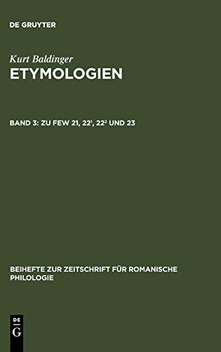 Zu FEW 21, 22¹, 22² und 23 (Beihefte zur Zeitschrift für romanische Philologie, 315, Band 315)