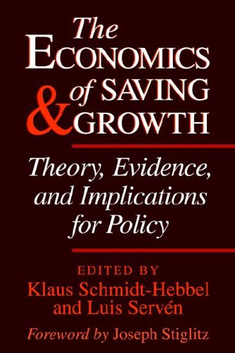 The Economics of Savings and Growth: Theory, Evidence, and Implications for Policy