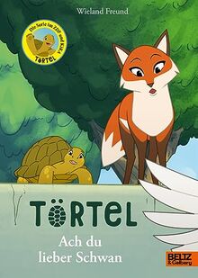 Törtel. Ach du lieber Schwan: Das Buch zur TV-Serie