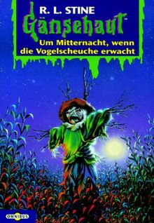 Gänsehaut 36. Um Mitternacht, wenn die Vogelscheuche erwacht.