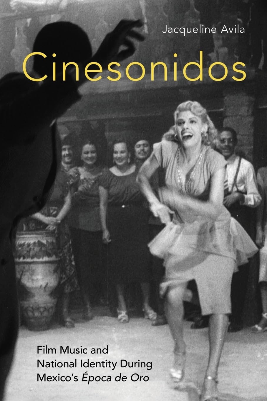 Cinesonidos: Film Music and National Identity During Mexico's Época de Oro (Oxford Music/Media)