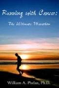 Running with Cancer:: The Ultimate Marathon