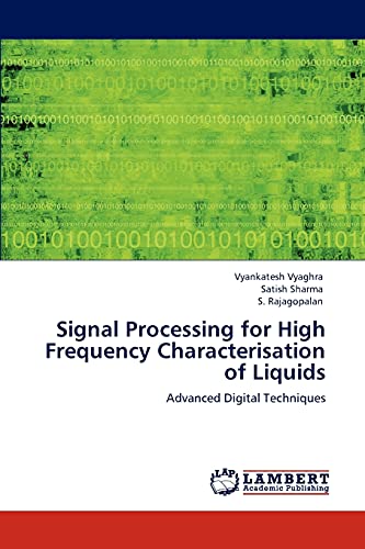 Signal Processing for High Frequency Characterisation of Liquids: Advanced Digital Techniques