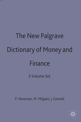 The New Palgrave Dictionary of Money and Finance: 3 Volume Set