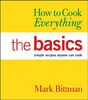 How to Cook Everything: The Basics (How to Cook Everything Series)