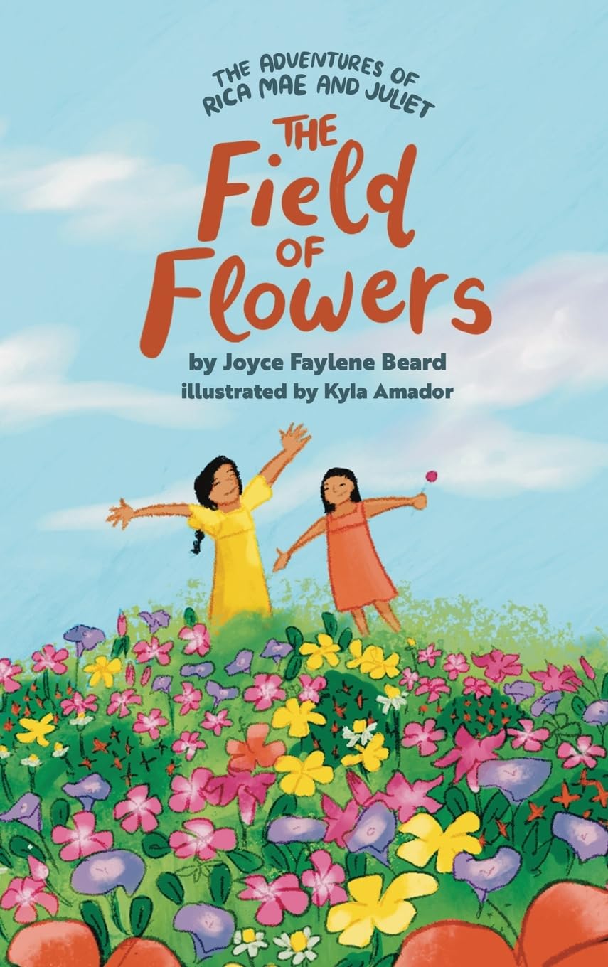 Adventures of Rica Mae and Juliet: The Field of Flowers