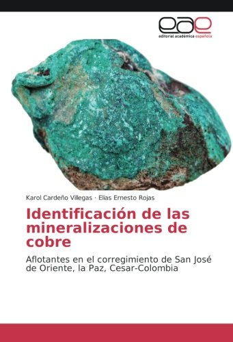 Identificación de las mineralizaciones de cobre: Aflotantes en el corregimiento de San José de Oriente, la Paz, Cesar-Colombia