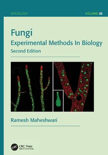 Fungi: Experimental Methods In Biology, Second Edition (Mycology, 28, Band 28)