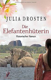 Die Elefantenhüterin - Historischer Roman