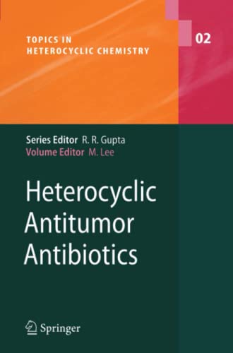 Heterocyclic Antitumor Antibiotics (Topics in Heterocyclic Chemistry, Band 2)