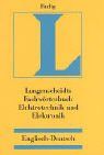 Langenscheidts Fachwörterbuch, Fachwörterbuch Elektrotechnik und Elektronik, Englisch-Deutsch: Rund 75 000 Fachbegriffe und 100 000 Übersetzungen