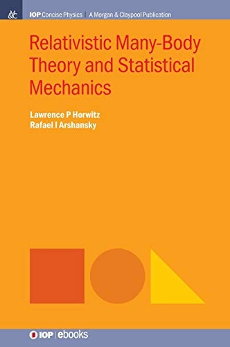 Relativistic Many-Body Theory and Statistical Mechanics (Iop Concise Physics)