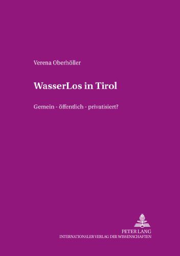 WasserLos in Tirol: Gemein - öffentlich - privatisiert? (Beiträge zur Dissidenz)