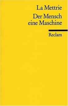 Der Mensch eine Maschine.