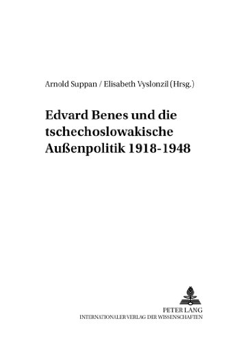 Edvard Beneš und die tschechoslowakische Außenpolitik 1918-1948: 2., durchgesehene Auflage (Wiener Osteuropastudien)