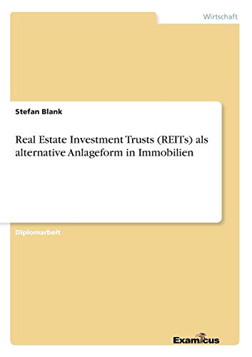 Real Estate Investment Trusts (REITs)als alternative Anlageform in Immobilien