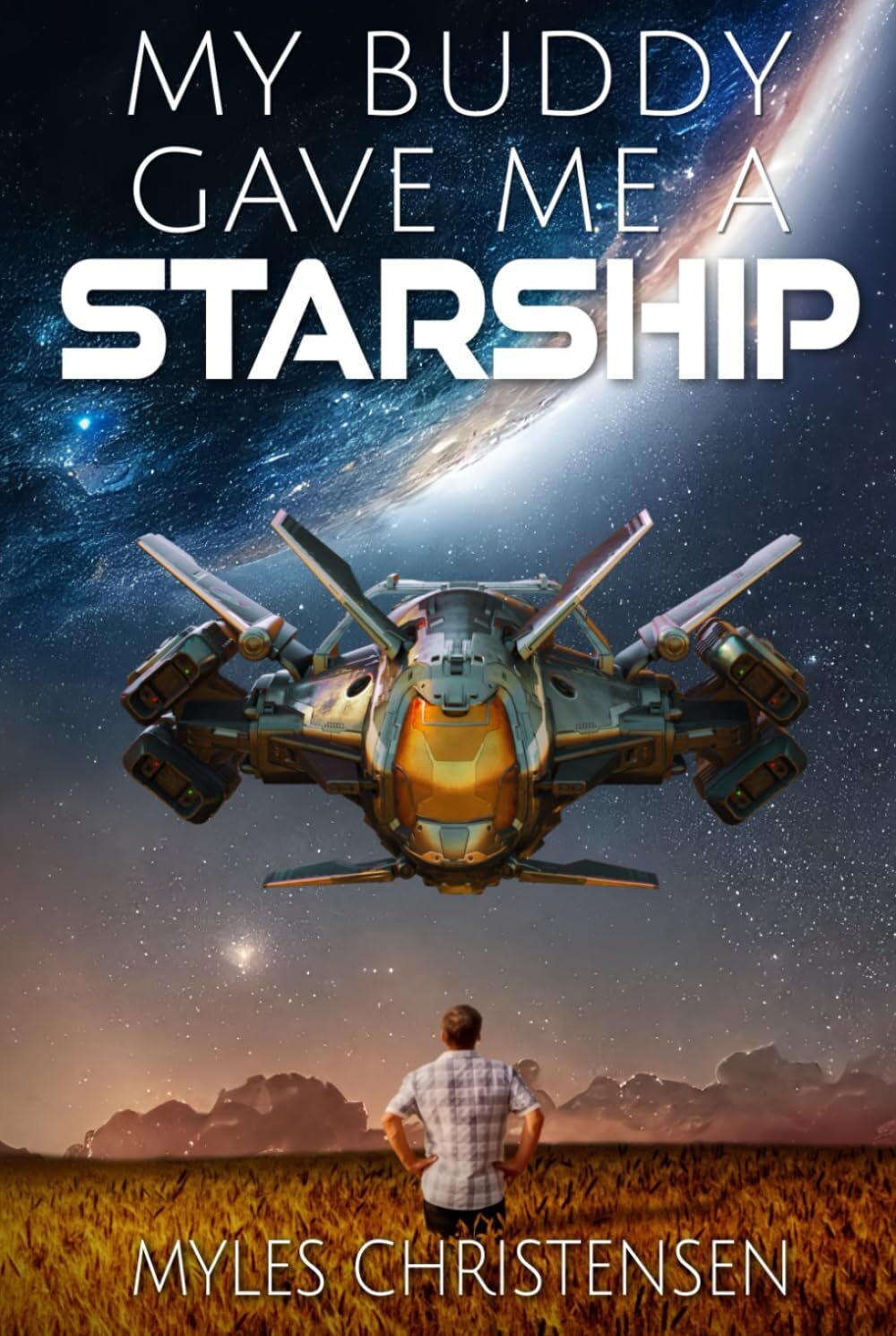 My Buddy Gave Me a Starship