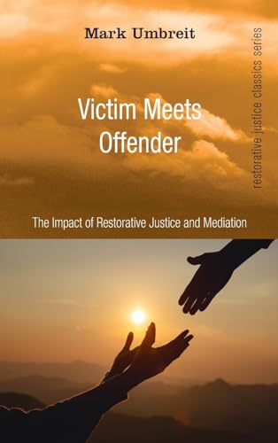 Victim Meets Offender (Restorative Justice Classics)