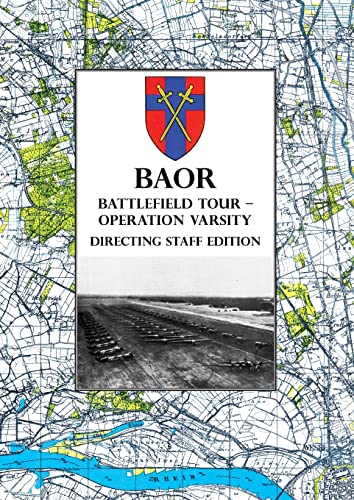 unbekannt Baor Battlefield Tour - Operation Varsity - Directing Staff Edition, Operations Of Xviii United States Corps (Airborne) In Support Of The Crossing Of