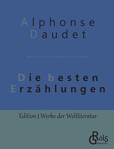 Die besten Erzählungen (Edition Werke der Weltliteratur)