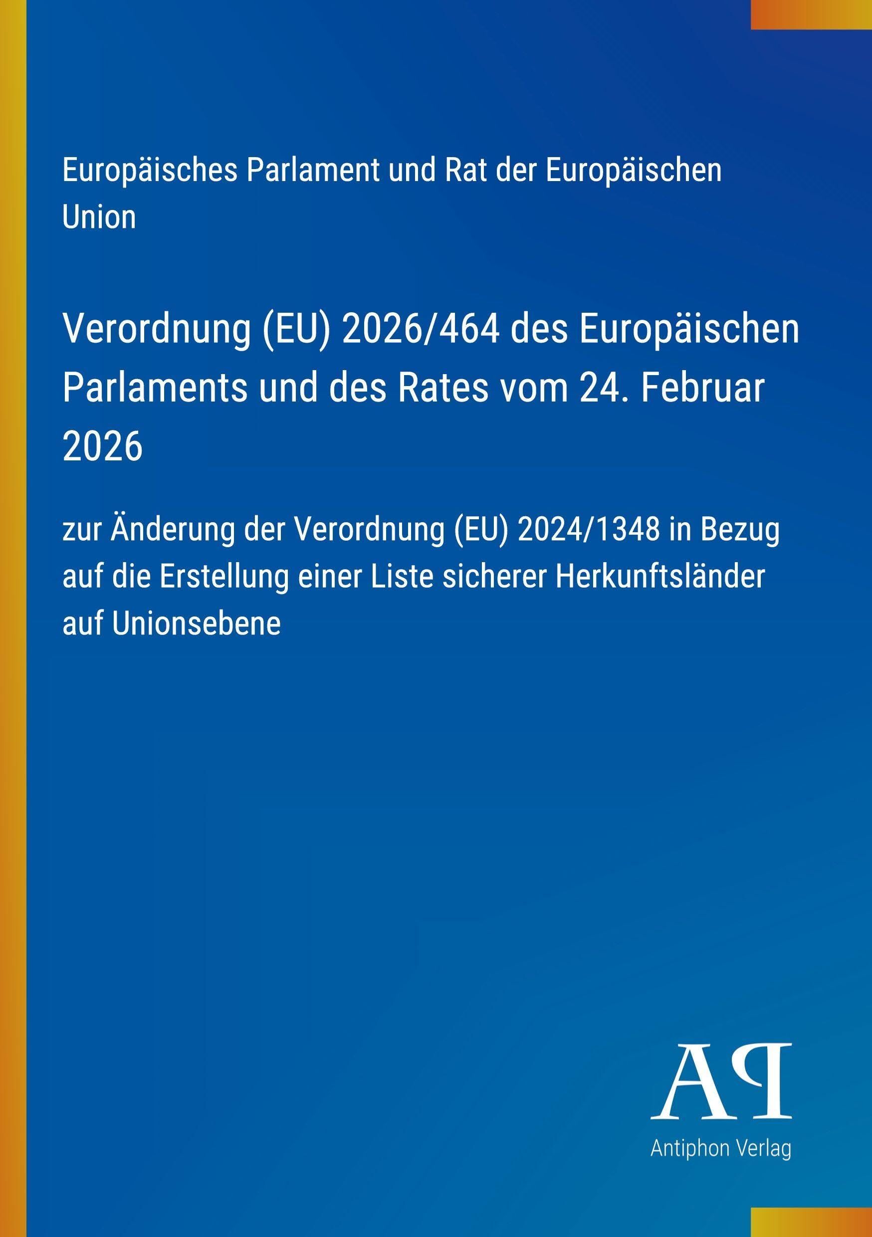 Verordnung (EU) 2026/464 des Europäischen Parlaments und des Rates vom 24. Februar 2026