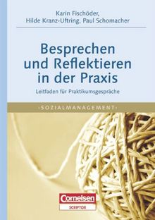 Sozialmanagement: Besprechen und Reflektieren in der Praxis: Leitfaden für Praktikumsgespräche