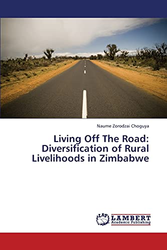 Living Off The Road: Diversification of Rural Livelihoods in Zimbabwe