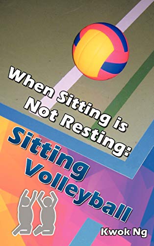 When Sitting Is Not Resting: Sitting Volleyball
