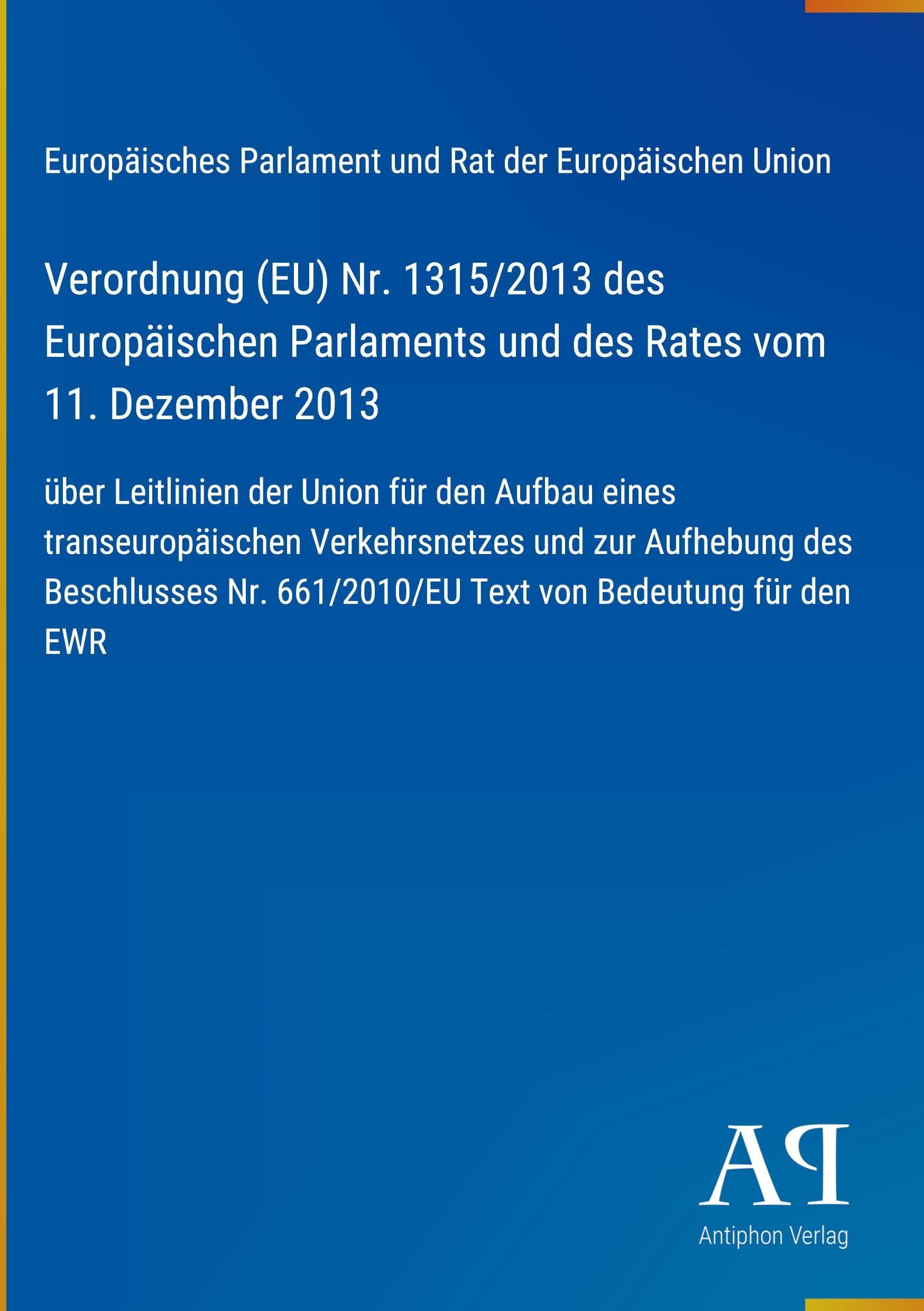 Verordnung (EU) Nr. 1315/2013 des Europäischen Parlaments und des Rates vom 11. Dezember 2013