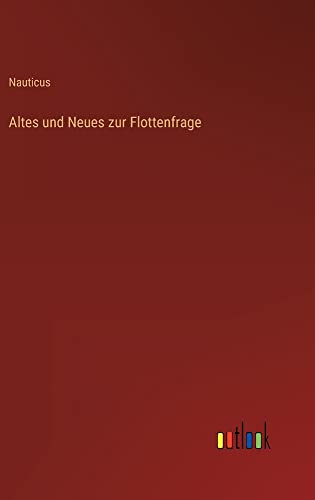 Altes und Neues zur Flottenfrage