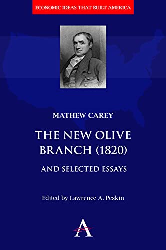 The New Olive Branch (1820) and Selected Essays (Economic Ideas That Built America, Band 1)