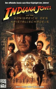 Indiana Jones Comic, Bd. 1: Indiana Jones und das Königreich des Kristallschädels. Der offizielle Comic zum Film