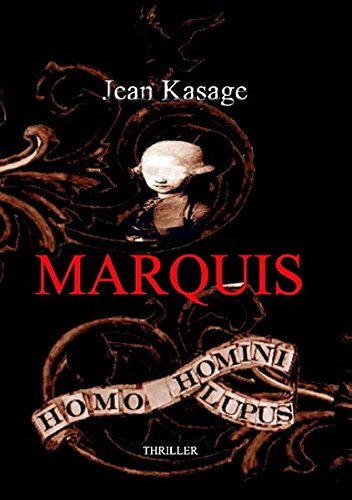 Marquis: Homo Homini Lupus - Der Mensch ist dem Menschen ein Wolf
