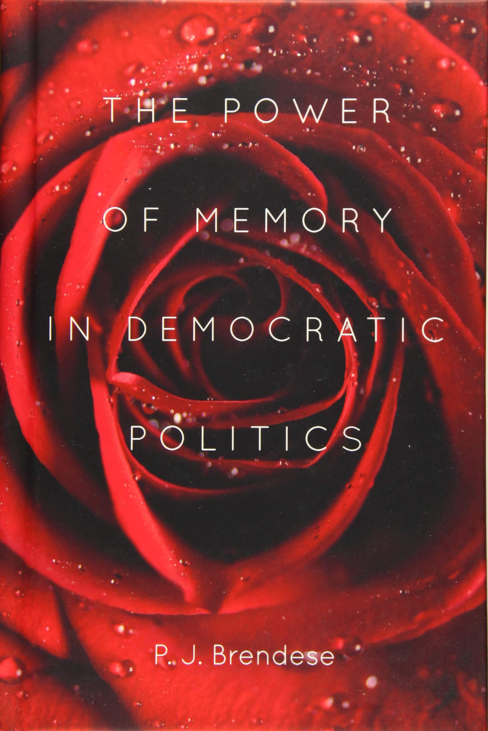 The Power of Memory in Democratic Politics: From Ancient Greece to Post-apartheid South Africa