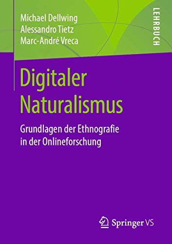 Digitaler Naturalismus - Michael Dellwing Alessandro Tietz Marc-André Vreca Kartoniert (TB)