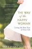 The Way of the Happy Woman: Living the Best Year of Your Life