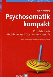 Psychosomatik kompakt. Kurzlehrbuch für Pflege- und Gesundheitsberufe