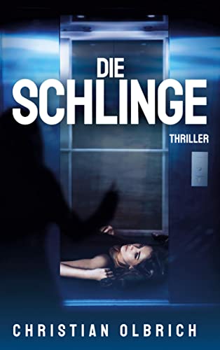 Die Schlinge: Thriller