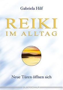 Reiki im Alltag. Neue Türen öffnen sich