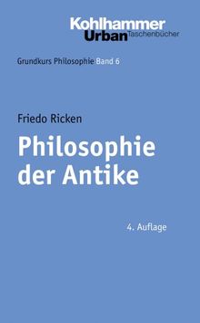 Grundkurs Philosophie: Philosophie der Antike: BD 6 (Urban-Taschenbucher)