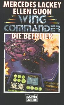 Wing Commander 1. Die Befreier. Science Fiction Roman. von Lackey, Mercedes, Guon, Ellen | Buch | Zustand gut