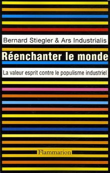 Réenchanter le monde : la valeur esprit contre le populisme industriel