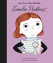 Emmeline Pankhurst (Little People, BIG DREAMS, Band 8)